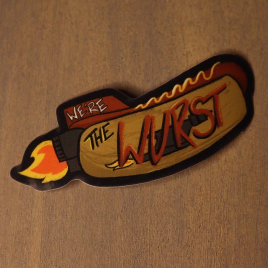 We're the Wurst Sticker